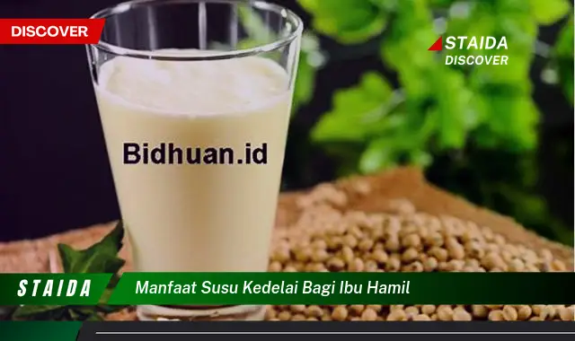 manfaat susu kedelai bagi ibu hamil