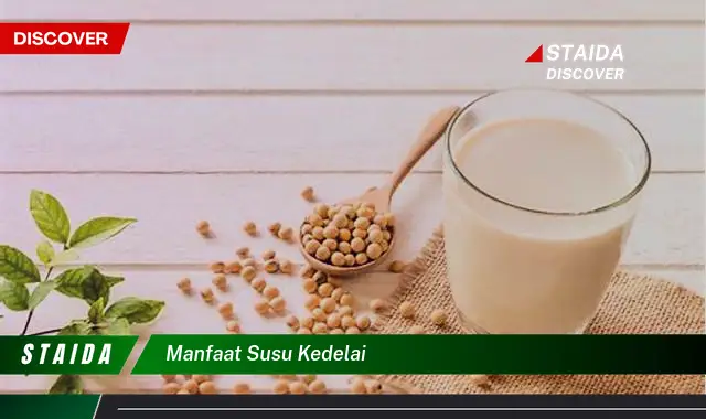 Temukan 7 Manfaat Susu Kedelai yang Jarang Diketahui