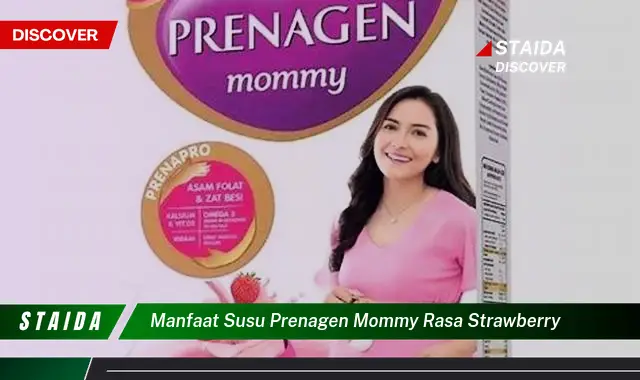 Temukan 7 Khasiat Susu Prenagen Mommy Rasa Stroberi yang Jarang Diketahui