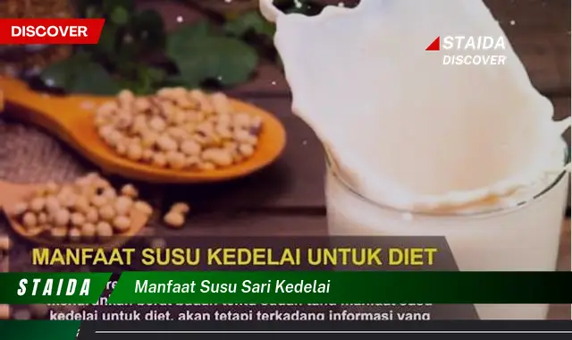 Temukan 7 Manfaat Susu Kedelai yang Jarang Diketahui, Wow!