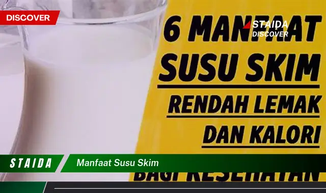 Temukan 7 Manfaat Susu Skim yang Jarang Diketahui