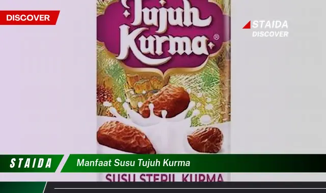 Temukan Manfaat Susu 7 Kurma yang Jarang Diketahui