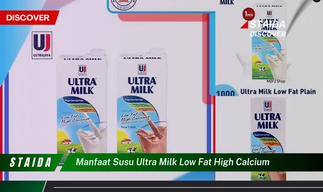 Temukan 7 Manfaat Susu Ultra Milk Low Fat High Calcium yang Jarang Diketahui