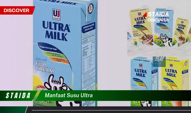 Temukan 7 Manfaat Susu Ultra yang Belum Banyak Diketahui