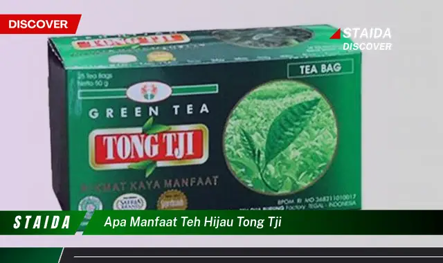 Ungkap Rahasia Manfaat Teh Hijau Tong Tji yang Jarang Diketahui