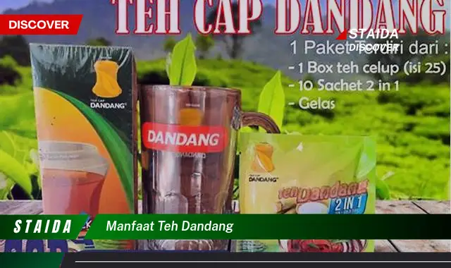 Temukan 7 Manfaat Teh Dandang yang Jarang Diketahui