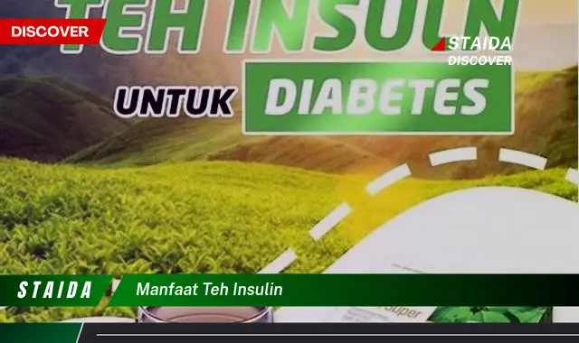 manfaat teh insulin