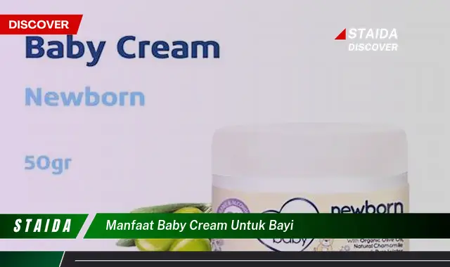 Temukan 7 Manfaat Krim Bayi yang Jarang Diketahui untuk Bayi