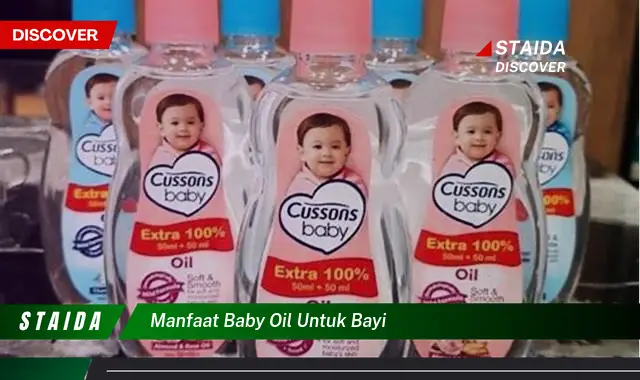 Temukan Berbagai Manfaat Baby Oil untuk Bayi yang Jarang Diketahui