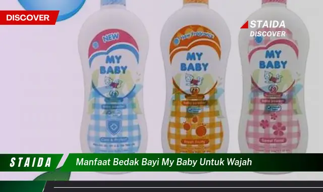 Temukan 7 Manfaat Bedak Bayi My Baby untuk Wajah yang Jarang Diketahui