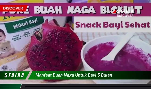 Ungkap Manfaat Buah Naga untuk Bayi 5 Bulan, Jarang Diketahui!