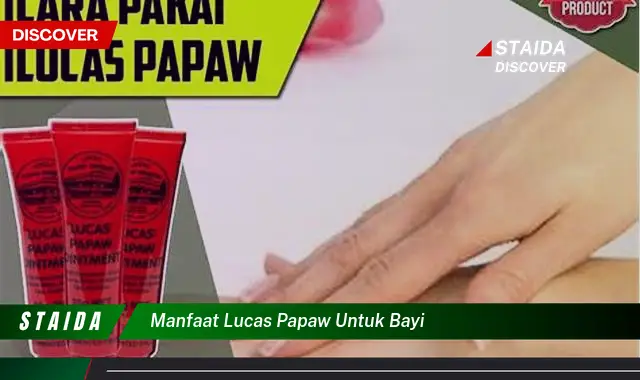 Temukan Manfaat Lucas Papaw untuk Bayi yang Jarang Diketahui