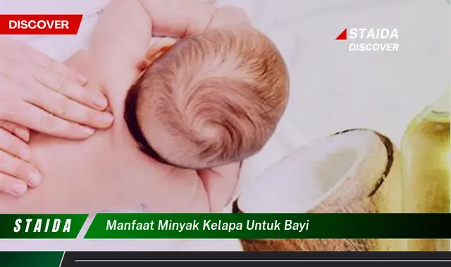 Temukan Manfaat Minyak Kelapa untuk Bayi yang Jarang Diketahui