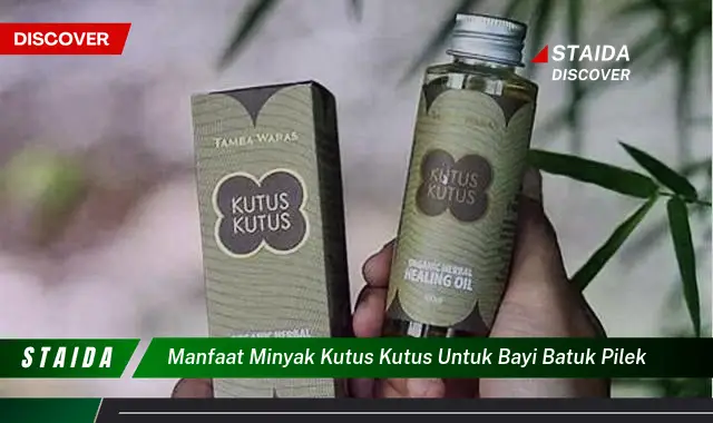 Temukan Manfaat Minyak Kutus Kutus untuk Batuk Pilek Bayi yang Jarang Diketahui