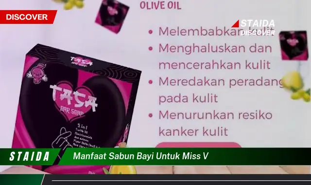 Temukan 5 Manfaat Sabun Bayi untuk Miss V yang Belum Anda Ketahui