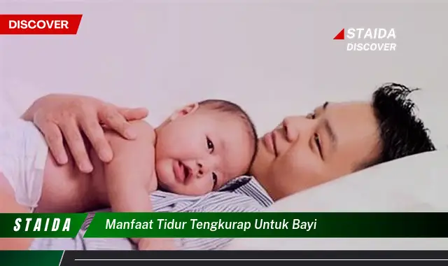 Temukan Rahasia Tidur Tengkurap yang Jarang Diketahui untuk Pertumbuhan Bayi Anda