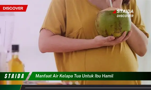 Temukan 7 Manfaat Air Kelapa Tua yang Jarang Diketahui untuk Ibu Hamil