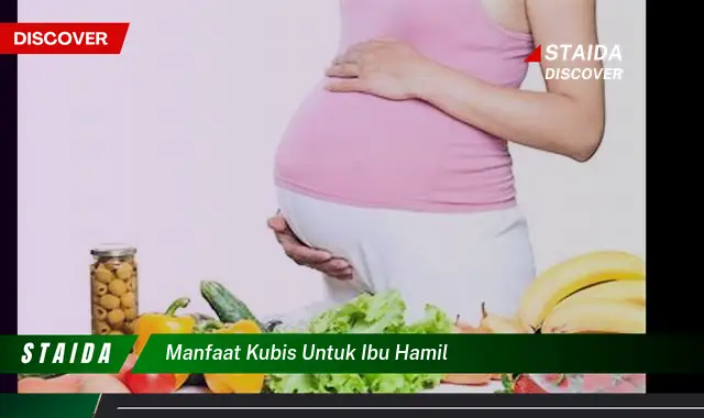 Temukan Manfaat Tak Ternilai Kubis untuk Ibu Hamil