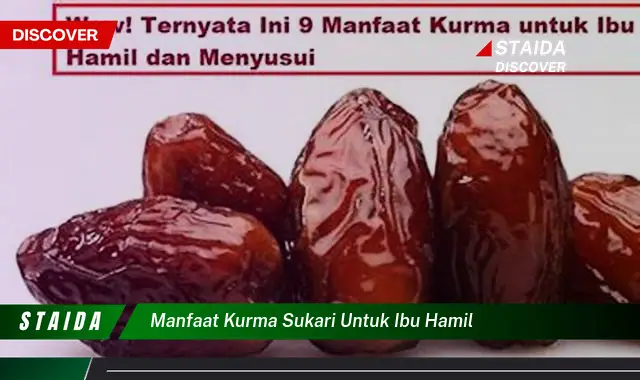 Temukan 7 Manfaat Kurma Sukari untuk Ibu Hamil yang Jarang Diketahui