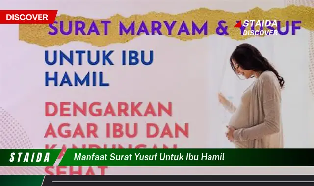 Temukan Manfaat Dahsyat Surat Yusuf untuk Ibu Hamil yang Jarang Diketahui!