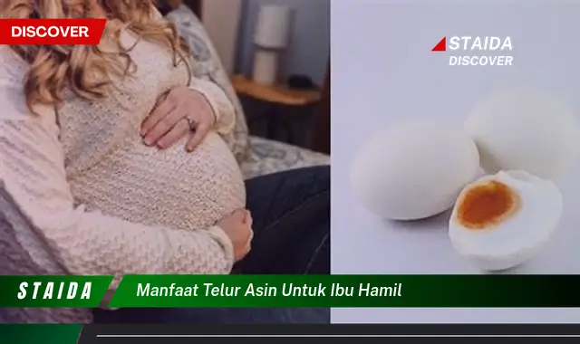 Ungkap Khasiat Telur Asin untuk Ibu Hamil yang Jarang Diketahui