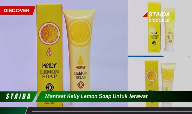Temukan 7 Manfaat Sabun Kelly Lemon untuk Jerawat yang Jarang Diketahui