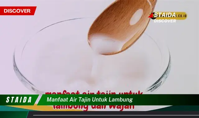 Temukan 5 Manfaat Air Tajin untuk Lambung yang Jarang Diketahui