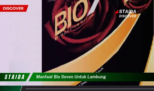 Temukan 7 Manfaat Bio Seven untuk Lambung yang Jarang Diketahui