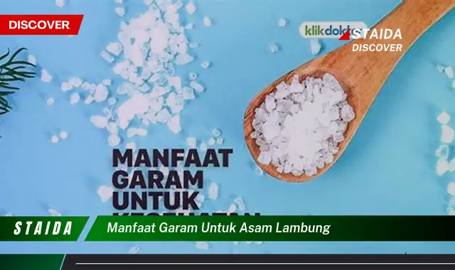 Temukan Khasiat Garam untuk Asam Lambung yang Jarang Diketahui