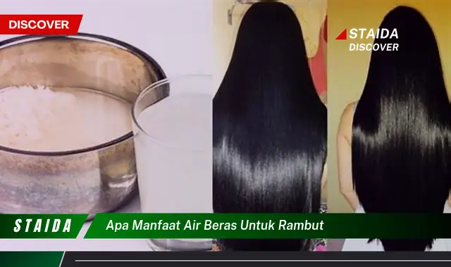 Temukan Khasiat Air Beras untuk Rambut yang Menakjubkan!