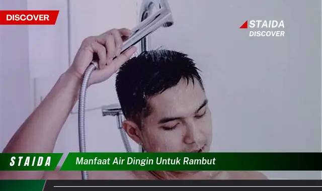 Temukan Rahasia Air Dingin untuk Rambut yang Jarang Diketahui