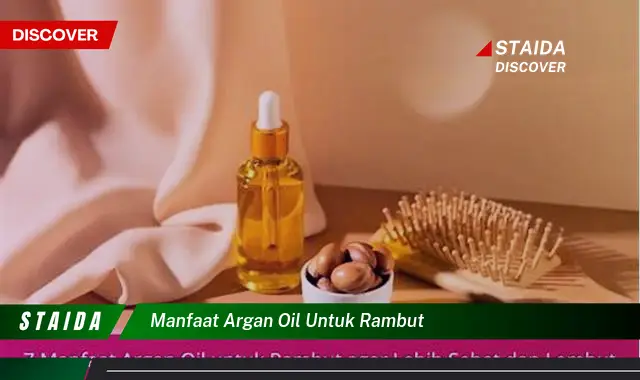 Temukan 7 Khasiat Minyak Argan untuk Rambut yang Jarang Diketahui