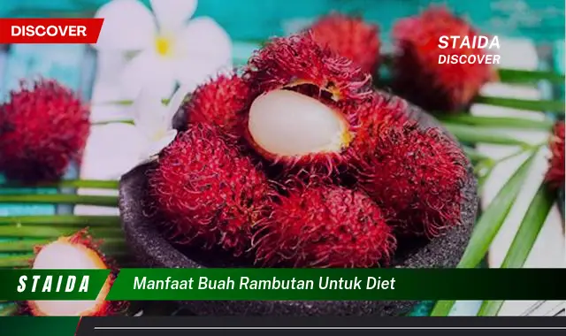 7 Manfaat Buah Rambutan untuk Diet yang Jarang Diketahui