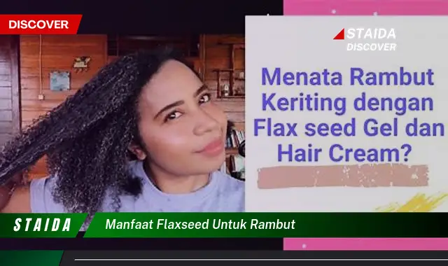 Temukan Manfaat Biji Rami untuk Rambut yang Perlu Anda Ketahui