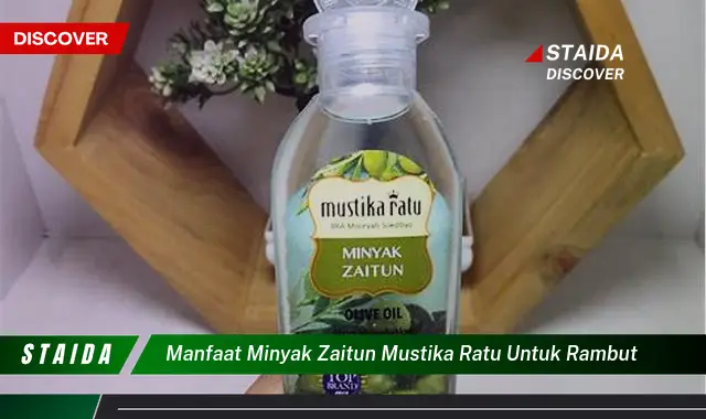 Temukan Manfaat Minyak Zaitun Mustika Ratu untuk Rambut yang Jarang Diketahui