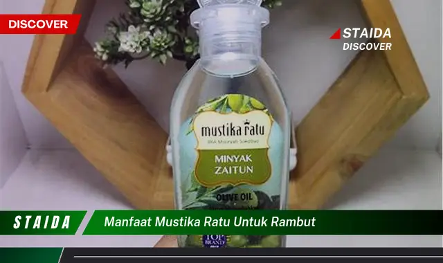 Temukan Rahasia Manfaat Mustika Ratu untuk Rambut Anda