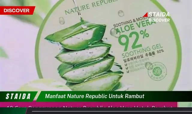 Temukan 7 Manfaat Nature Republic untuk Rambut yang Jarang Diketahui