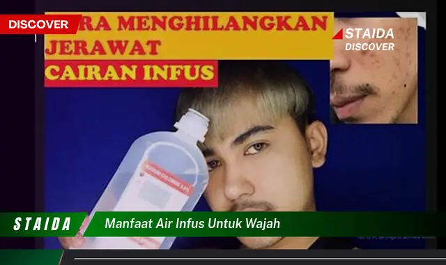 Temukan 7 Manfaat Air Infus untuk Wajah yang Jarang Diketahui