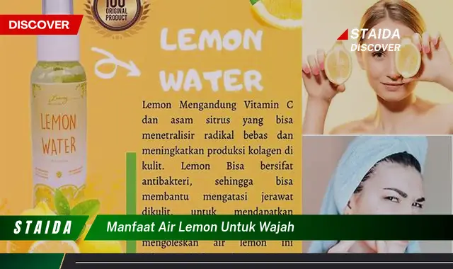 Temukan 7 Manfaat Air Lemon untuk Wajah yang Jarang Diketahui