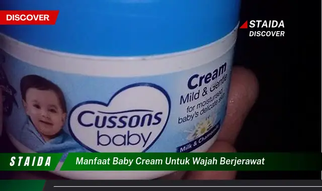 Temukan 7 Manfaat Baby Cream untuk Wajah Berjerawat yang Jarang Diketahui