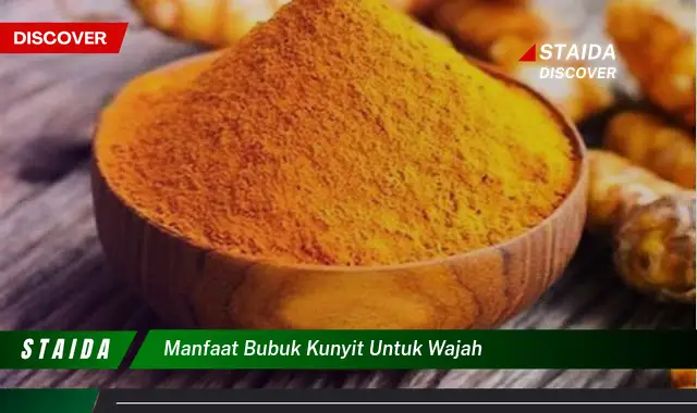 Temukan 7 Manfaat Masker Kunyit untuk Wajah yang Jarang Diketahui