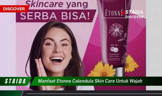 Manfaat Etonne Calendula Skin Care Untuk Wajah