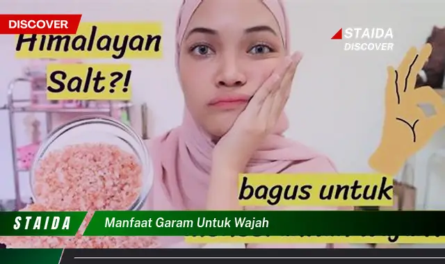 Temukan 7 Manfaat Garam untuk Wajah yang Jarang Diketahui