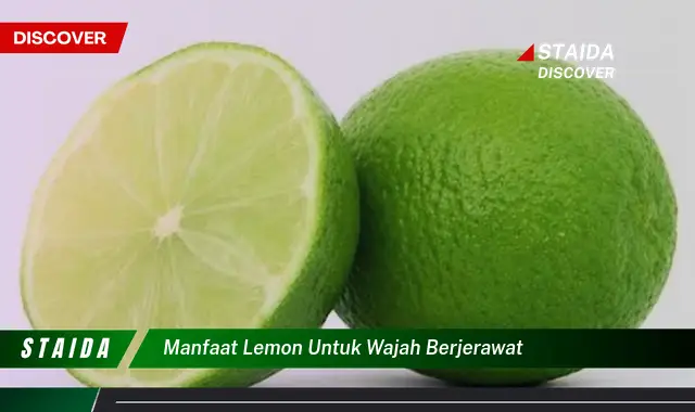 Temukan 7 Manfaat Lemon untuk Wajah Berjerawat yang Wajib Diketahui