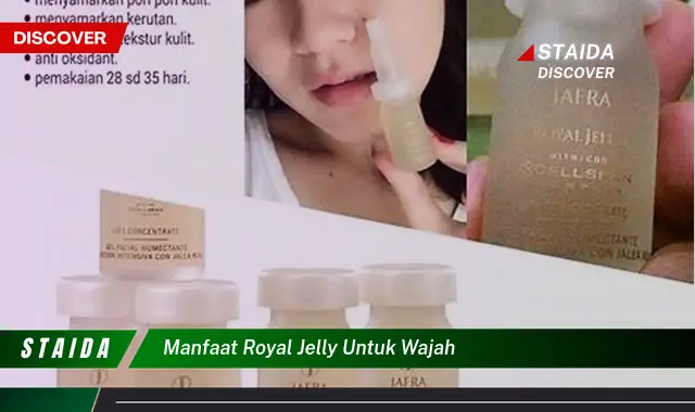 Temukan 7 Manfaat Royal Jelly untuk Wajah yang Jarang Diketahui