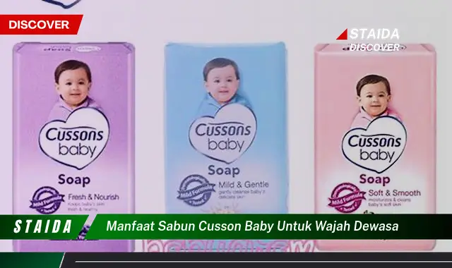 Temukan Manfaat Sabun Cussons Baby untuk Wajah yang Perlu Anda Tahu