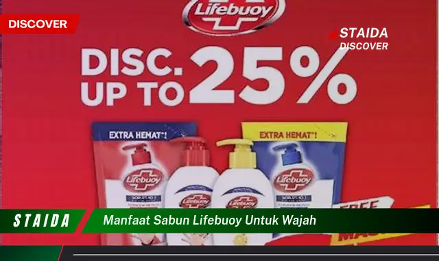 Temukan 7 Manfaat Sabun Lifebuoy untuk Wajah yang Jarang Diketahui