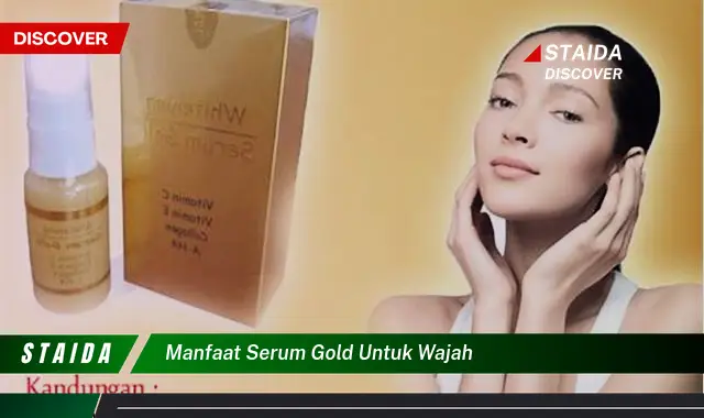 Temukan Manfaat Serum Emas untuk Wajah yang Jarang Diketahui