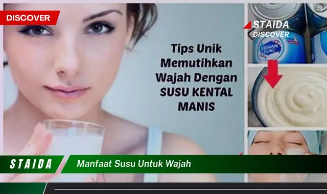 Temukan 7 Manfaat Susu untuk Wajah yang Jarang Diketahui