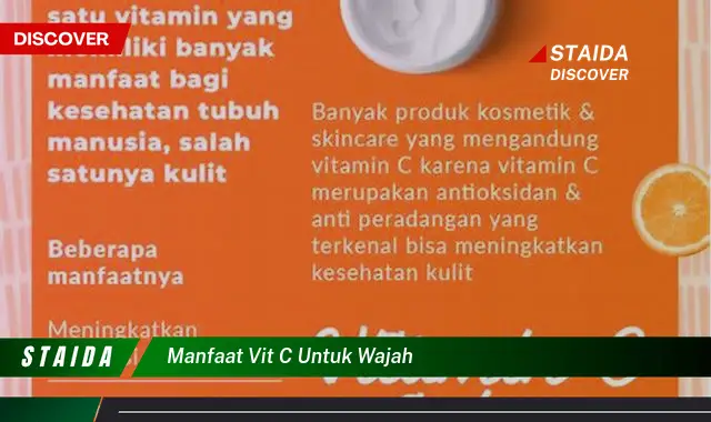 Temukan Manfaat Dahsyat Vitamin C untuk Wajah yang Perlu Anda Ketahui